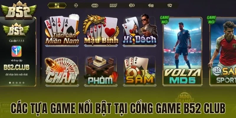 Các tựa game nổi bật tại cổng game B52 Club