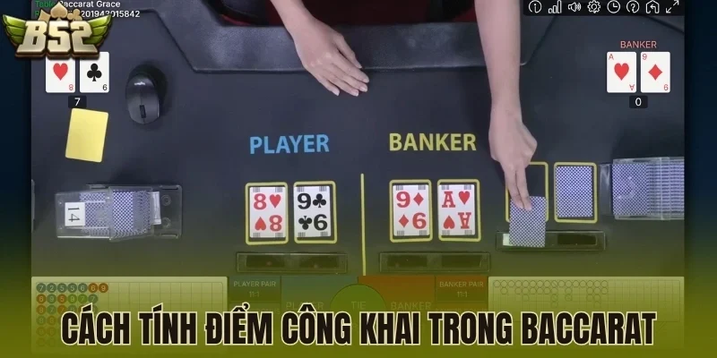 Cách tính điểm công khai trong Baccarat
