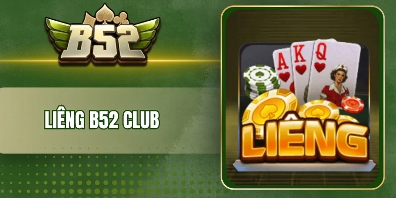 Hướng dẫn chơi Liêng B52 Club