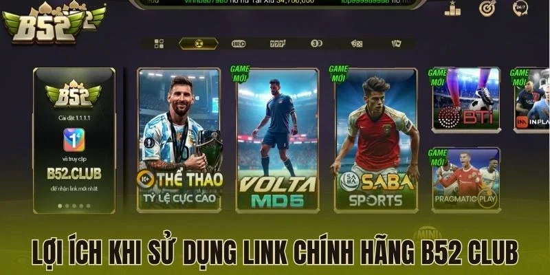 Lợi ích khi sử dụng link chính hãng B52 Club