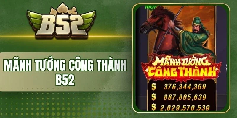 mãnh tướng công thành b52 club