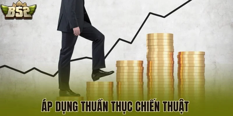 Áp dụng thuần thục chiến thuật