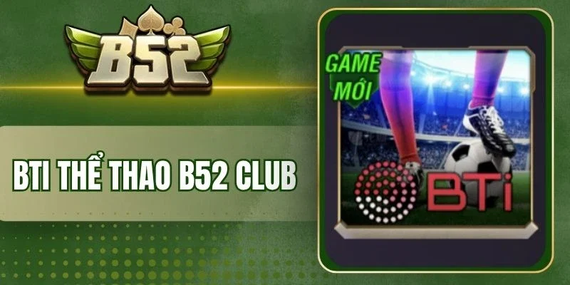 Top 3 kèo bóng hay gặp ở sảnh BTI
