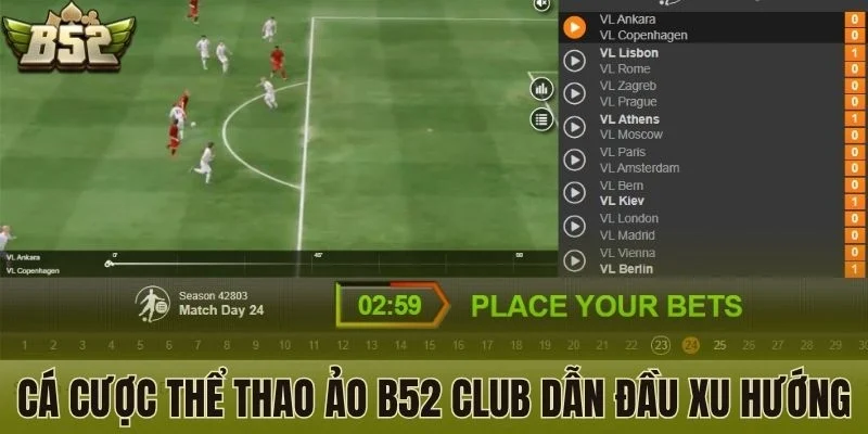 Cá cược thể thao ảo B52 Club dẫn đầu xu hướng