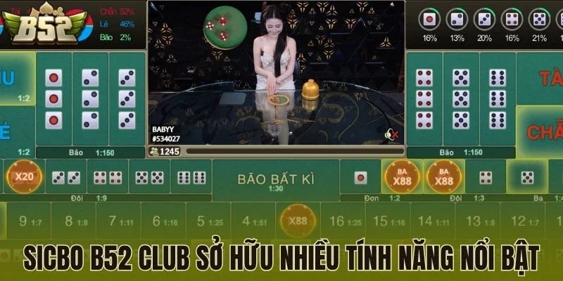 Sicbo B52 Club sở hữu nhiều tính năng nổi bật